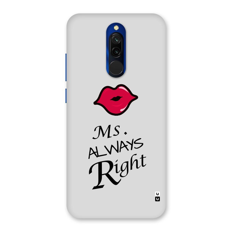 Ms. Always Right. Back Case for Redmi 8