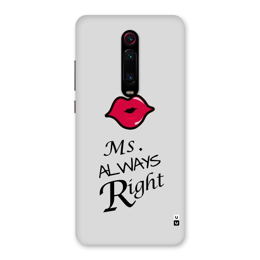Ms. Always Right. Back Case for Redmi K20 Pro