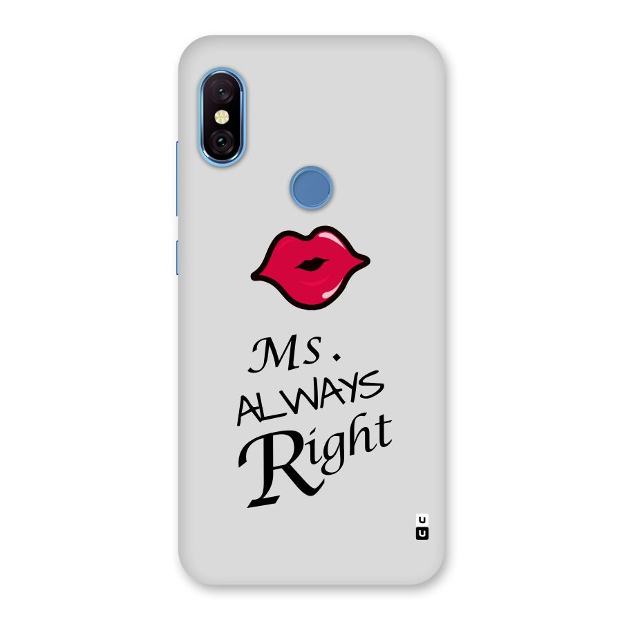 Ms. Always Right. Back Case for Redmi Note 6 Pro