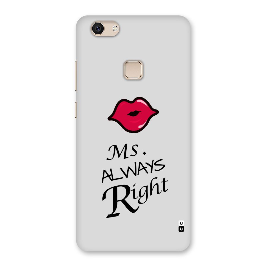 Ms. Always Right. Back Case for Vivo V7