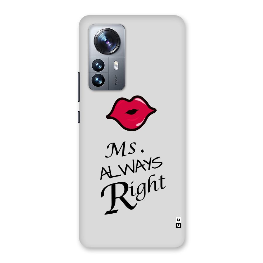 Ms. Always Right. Back Case for Xiaomi 12 Pro