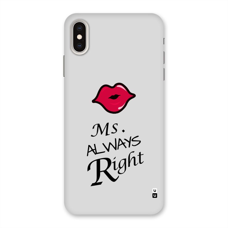 Ms. Always Right. Back Case for iPhone XS Max