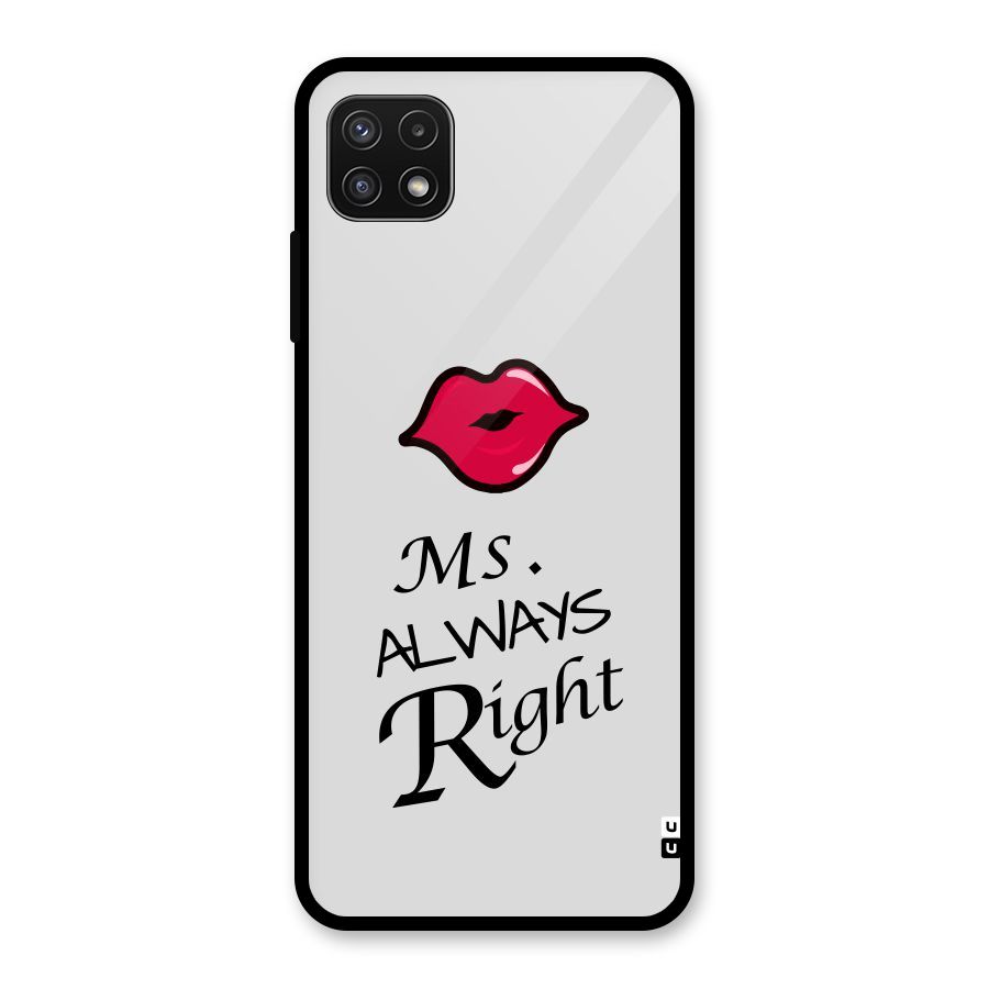 Ms. Always Right. Glass Back Case for Galaxy A22 5G