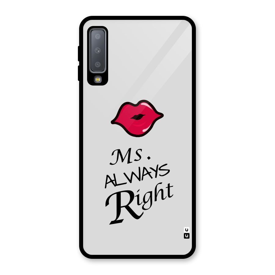 Ms. Always Right. Glass Back Case for Galaxy A7 (2018)