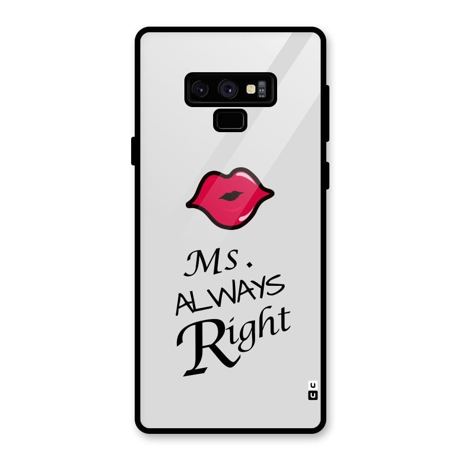 Ms. Always Right. Glass Back Case for Galaxy Note 9