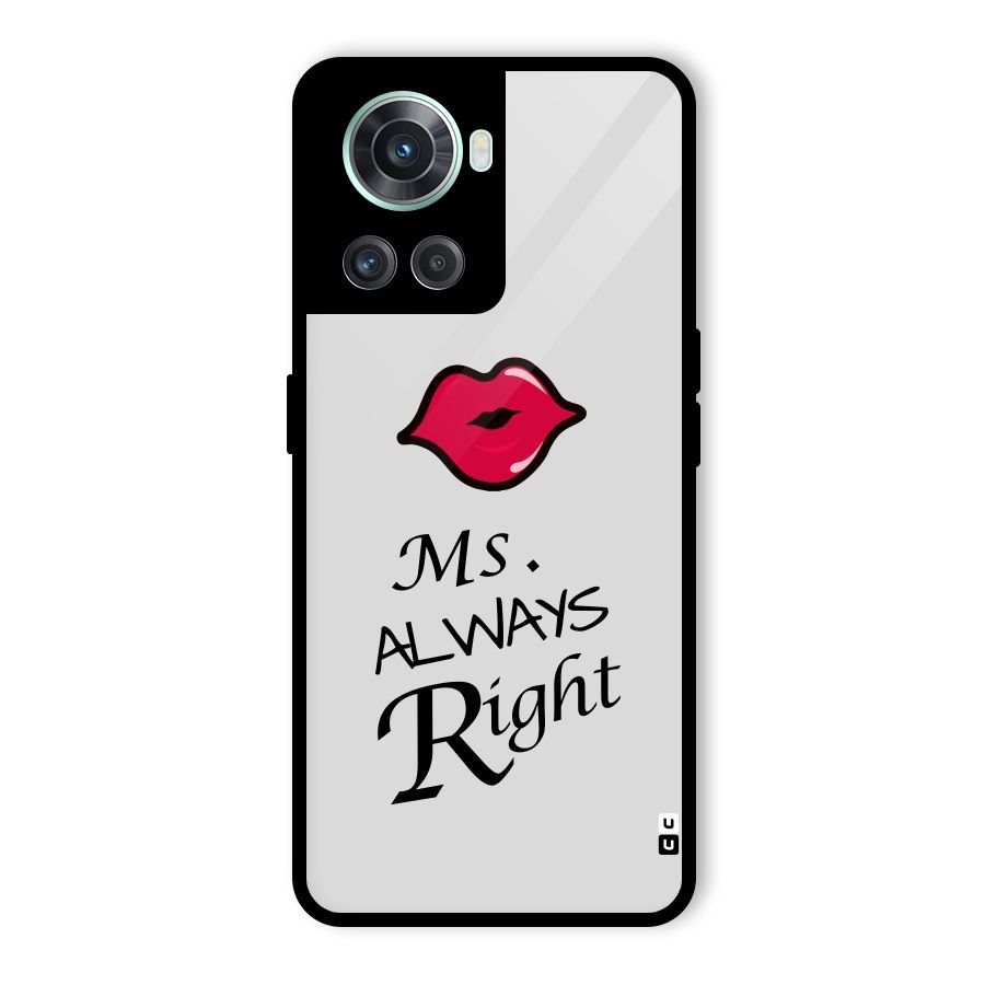 Ms. Always Right. Glass Back Case for OnePlus 10R