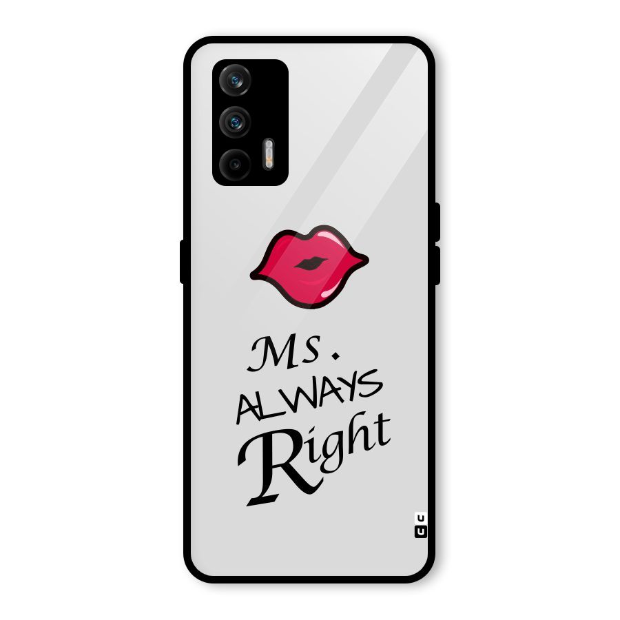 Ms. Always Right. Glass Back Case for Realme GT 5G