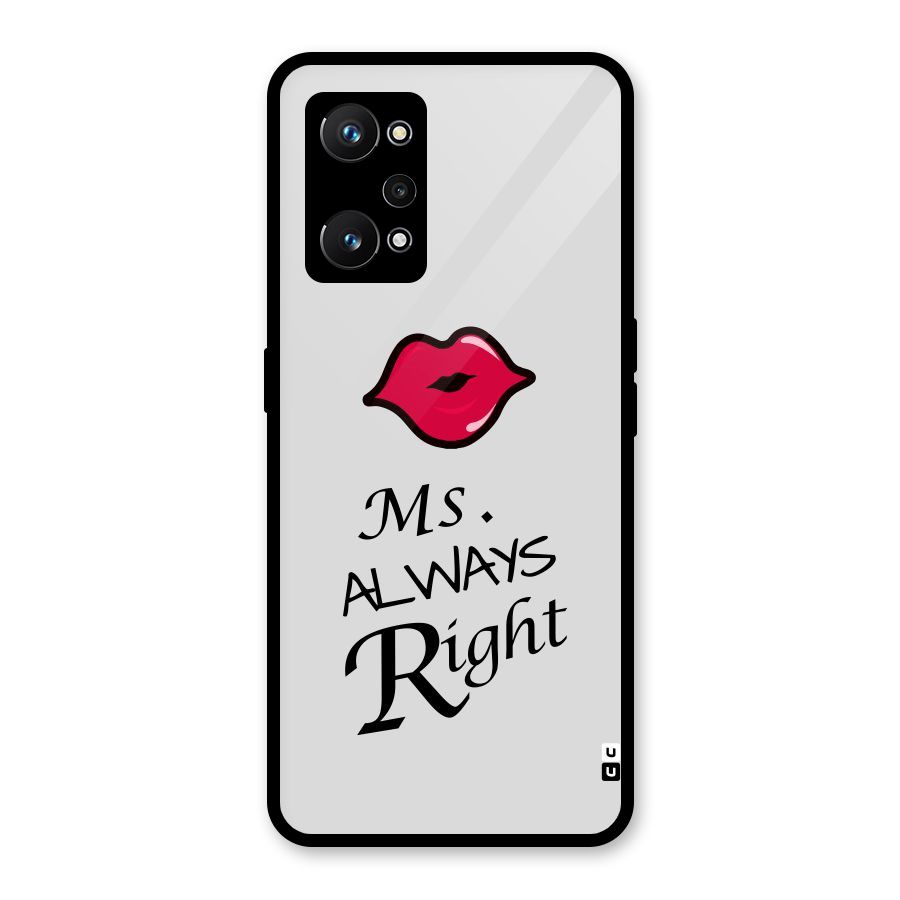 Ms. Always Right. Glass Back Case for Realme GT Neo 3T