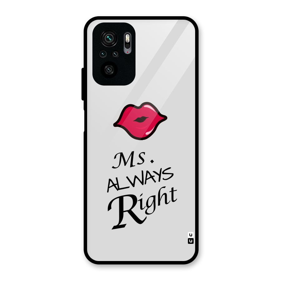 Ms. Always Right. Glass Back Case for Redmi Note 10S