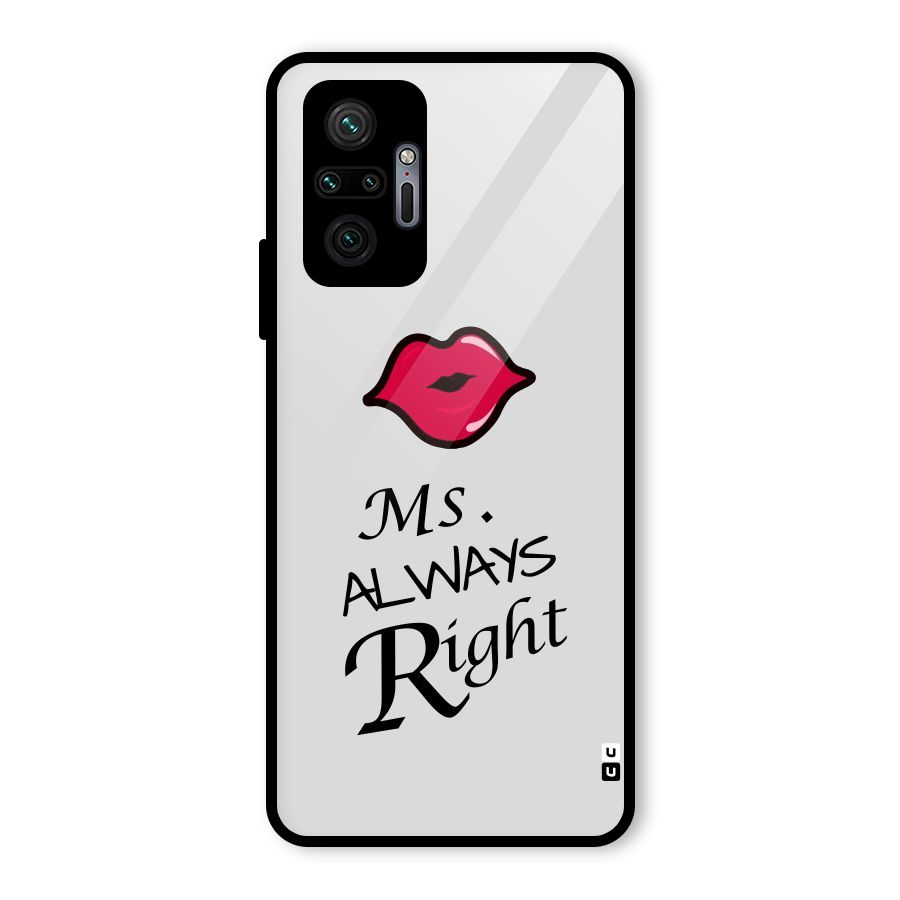 Ms. Always Right. Glass Back Case for Redmi Note 10 Pro