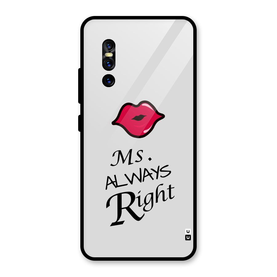 Ms. Always Right. Glass Back Case for Vivo V15 Pro