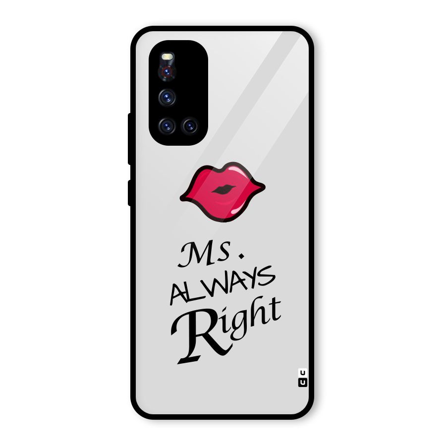 Ms. Always Right. Glass Back Case for Vivo V19