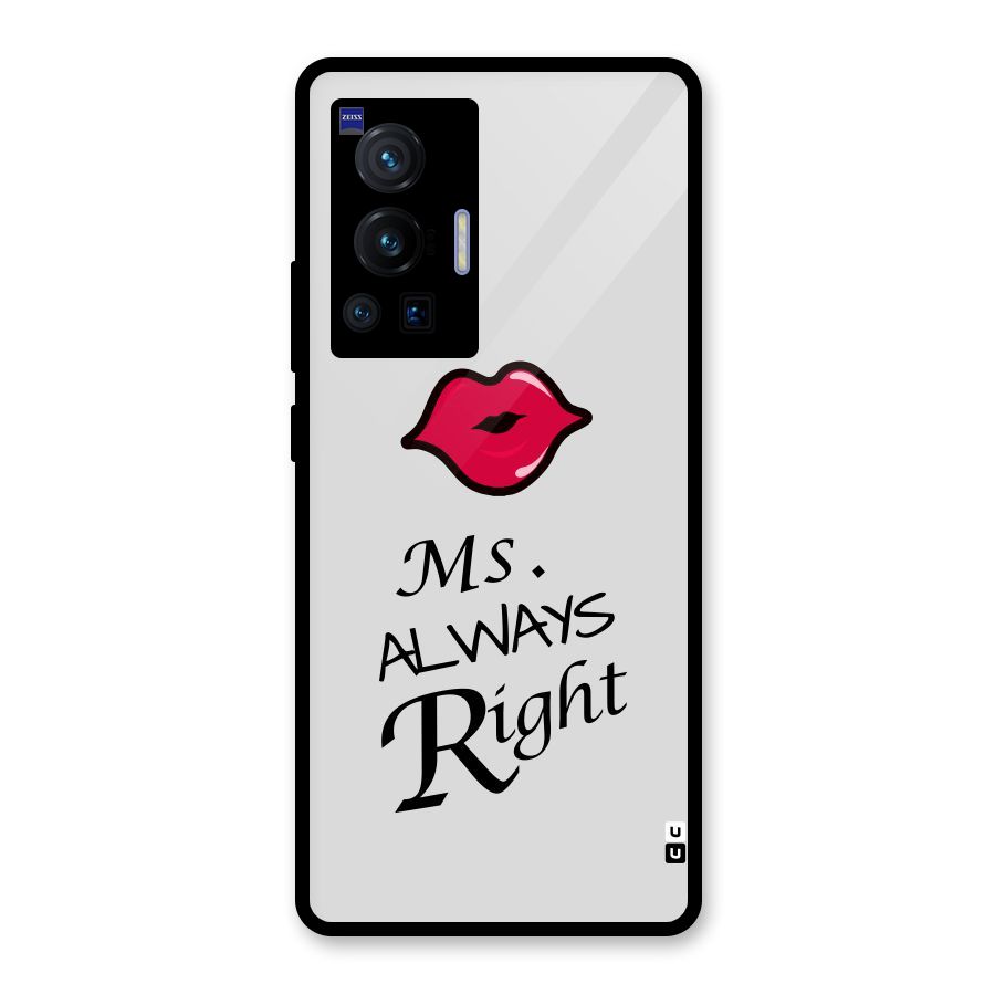 Ms. Always Right. Glass Back Case for Vivo X70 Pro