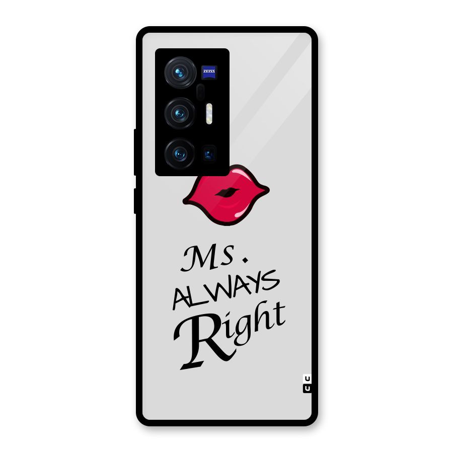 Ms. Always Right. Glass Back Case for Vivo X70 Pro Plus
