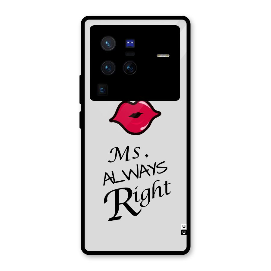 Ms. Always Right. Glass Back Case for Vivo X80 Pro