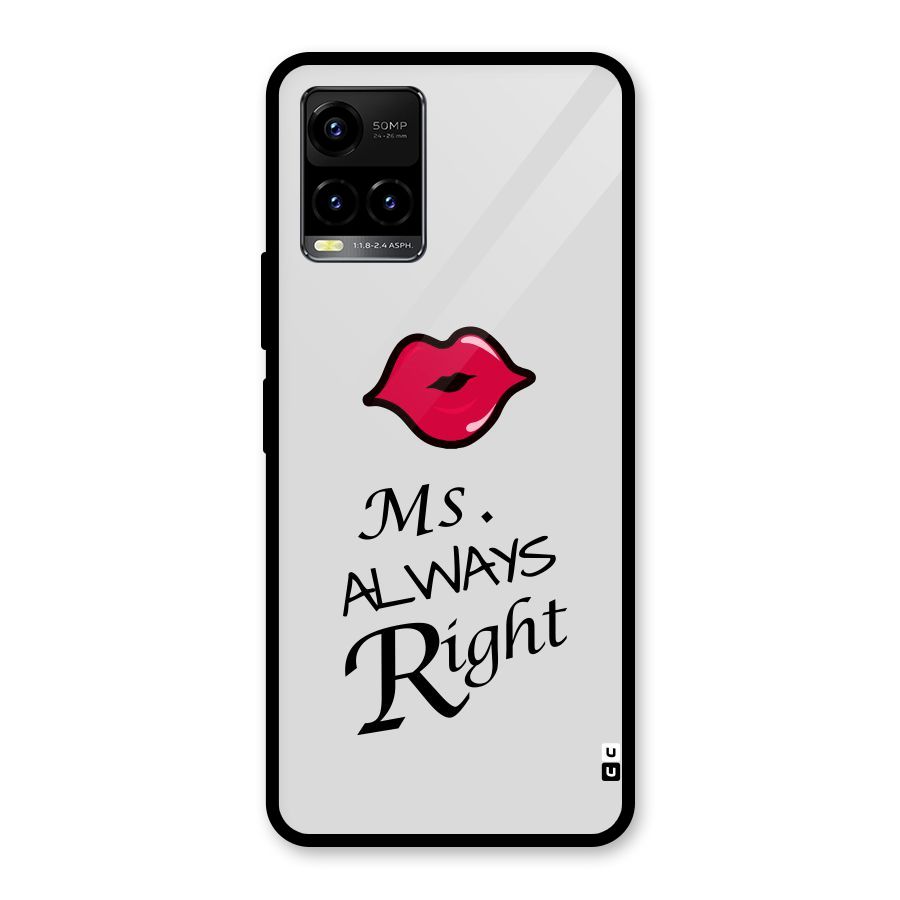 Ms. Always Right. Glass Back Case for Vivo Y21T