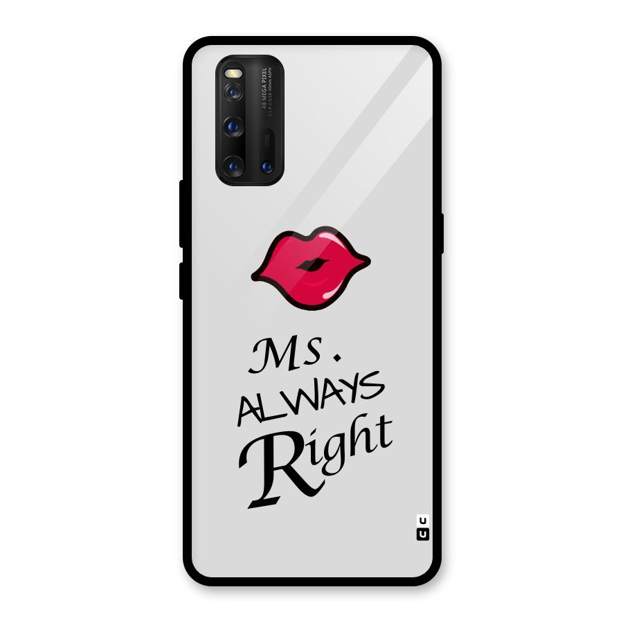 Ms. Always Right. Glass Back Case for Vivo iQOO 3