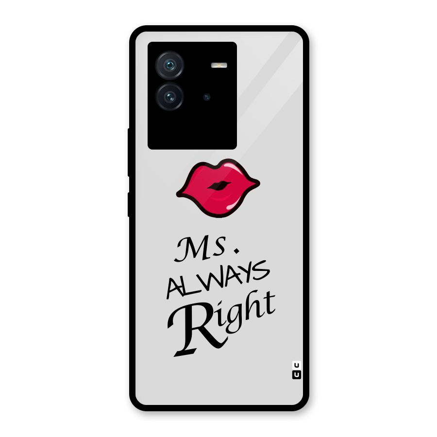 Ms. Always Right. Glass Back Case for Vivo iQOO Neo 6 5G