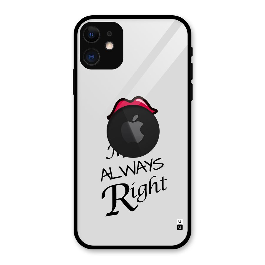 Ms. Always Right. Glass Back Case for iPhone 11 Logo Cut