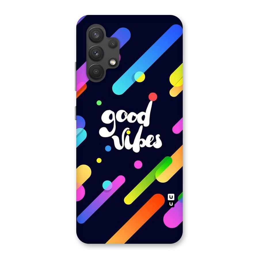 Multicolor Good Vibing Back Case for Galaxy A32