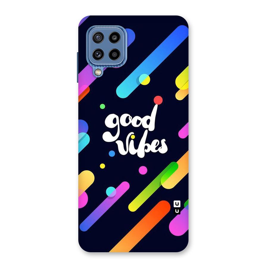 Multicolor Good Vibing Back Case for Galaxy M32