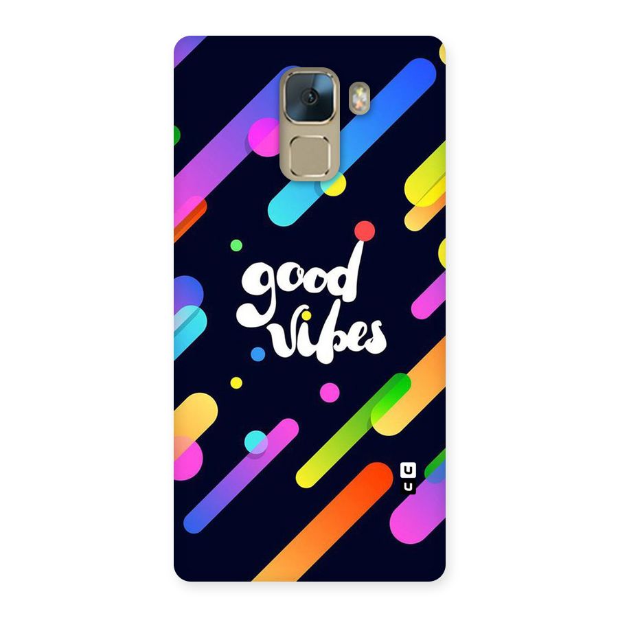 Multicolor Good Vibing Back Case for Huawei Honor 7