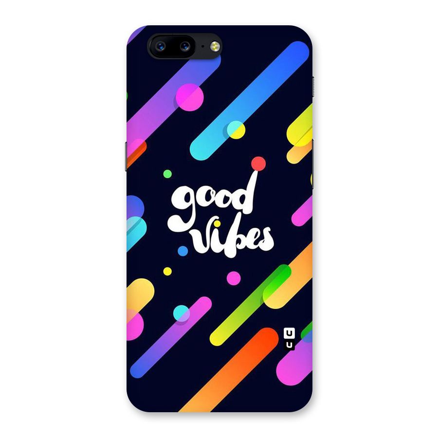 Multicolor Good Vibing Back Case for OnePlus 5