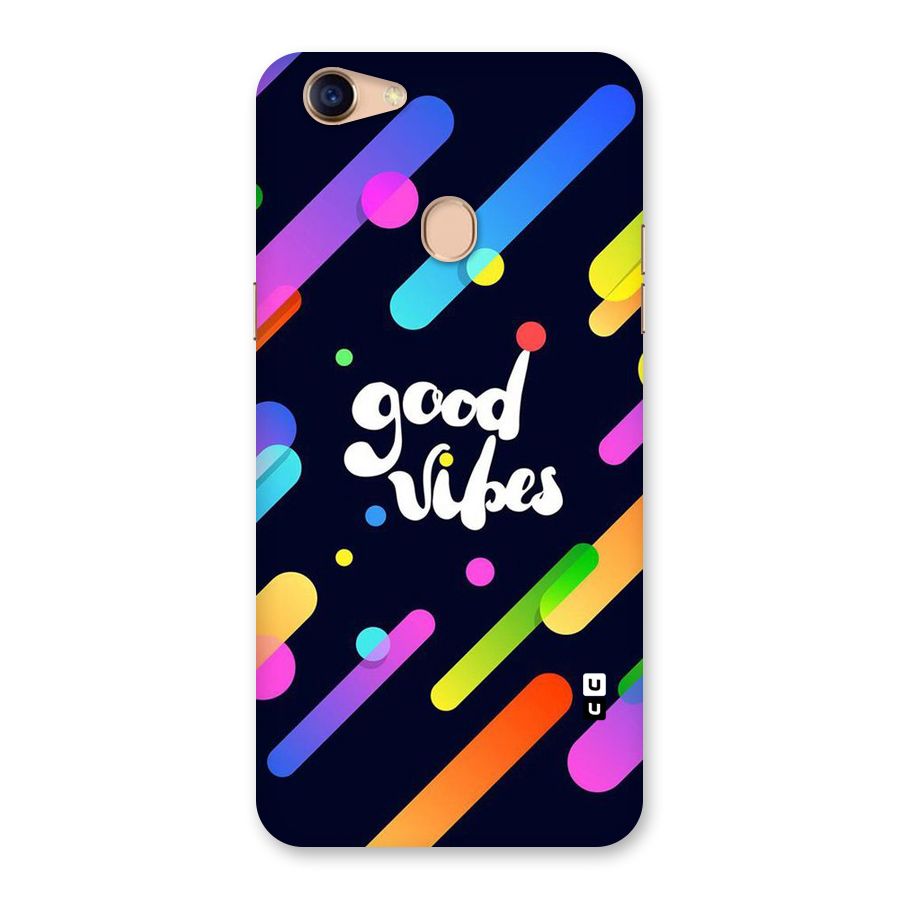 Multicolor Good Vibing Back Case for Oppo F5