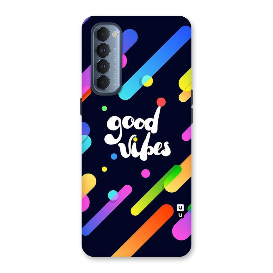 Multicolor Good Vibing Back Case for Reno4 Pro