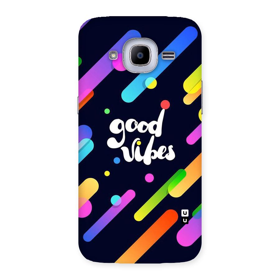 Multicolor Good Vibing Back Case for Samsung Galaxy J2 2016