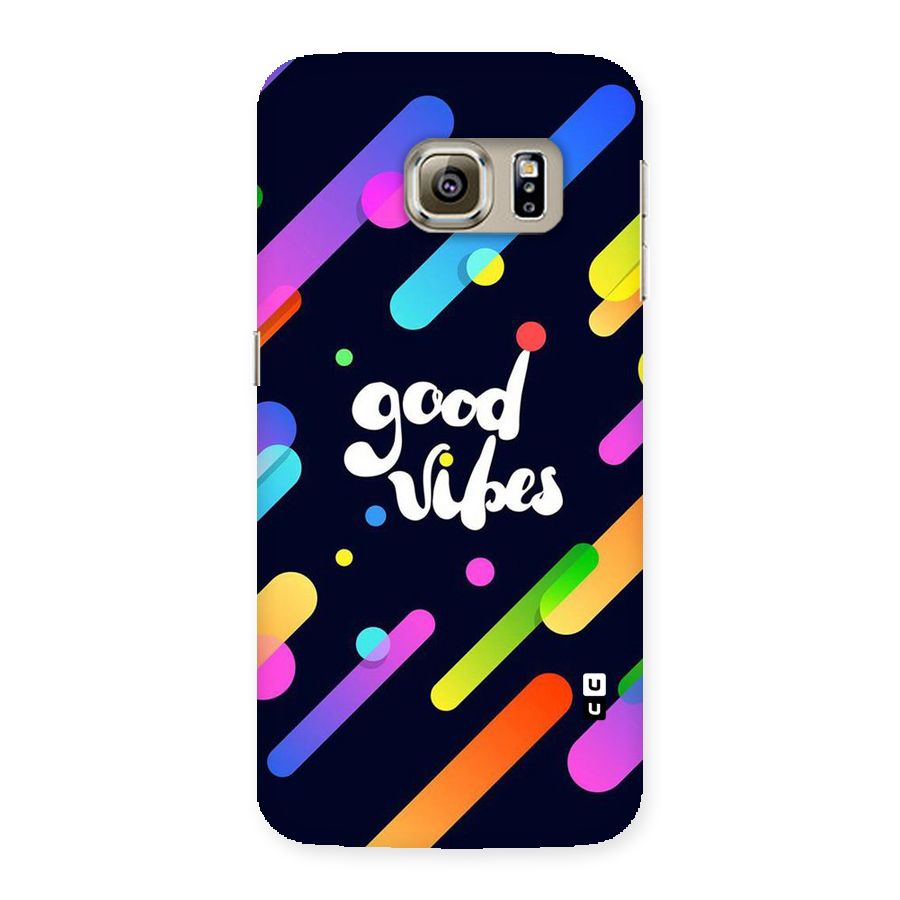 Multicolor Good Vibing Back Case for Samsung Galaxy S6 Edge