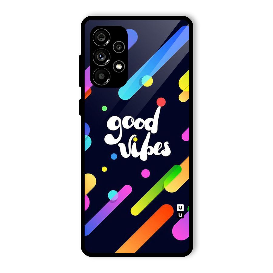 Multicolor Good Vibing Glass Back Case for Galaxy A73 5G