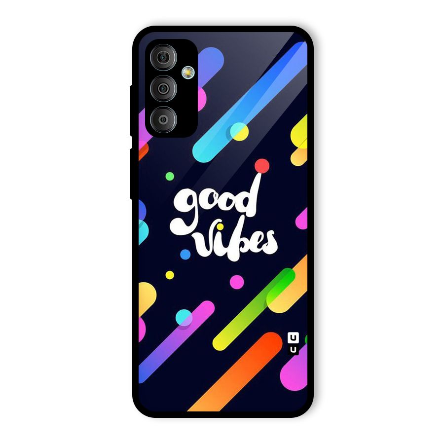 Multicolor Good Vibing Glass Back Case for Galaxy F23