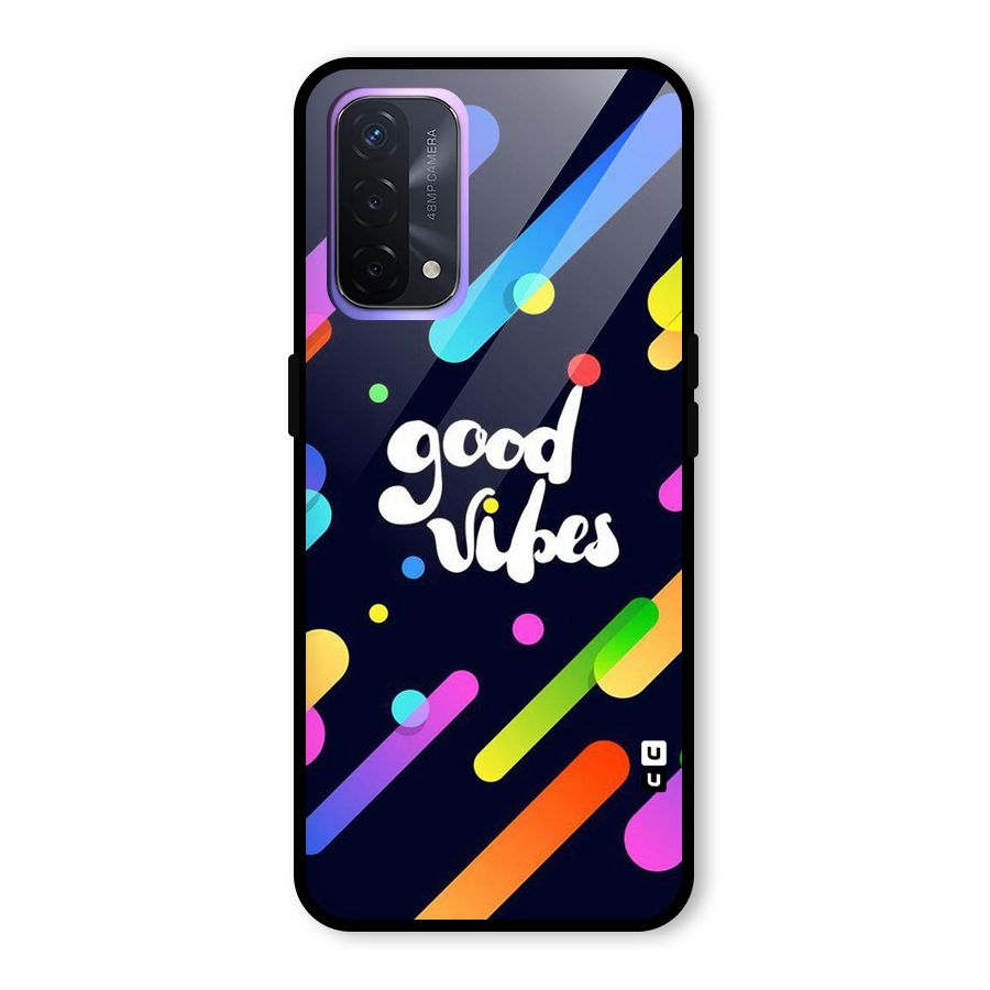 Multicolor Good Vibing Glass Back Case for Oppo A74 5G