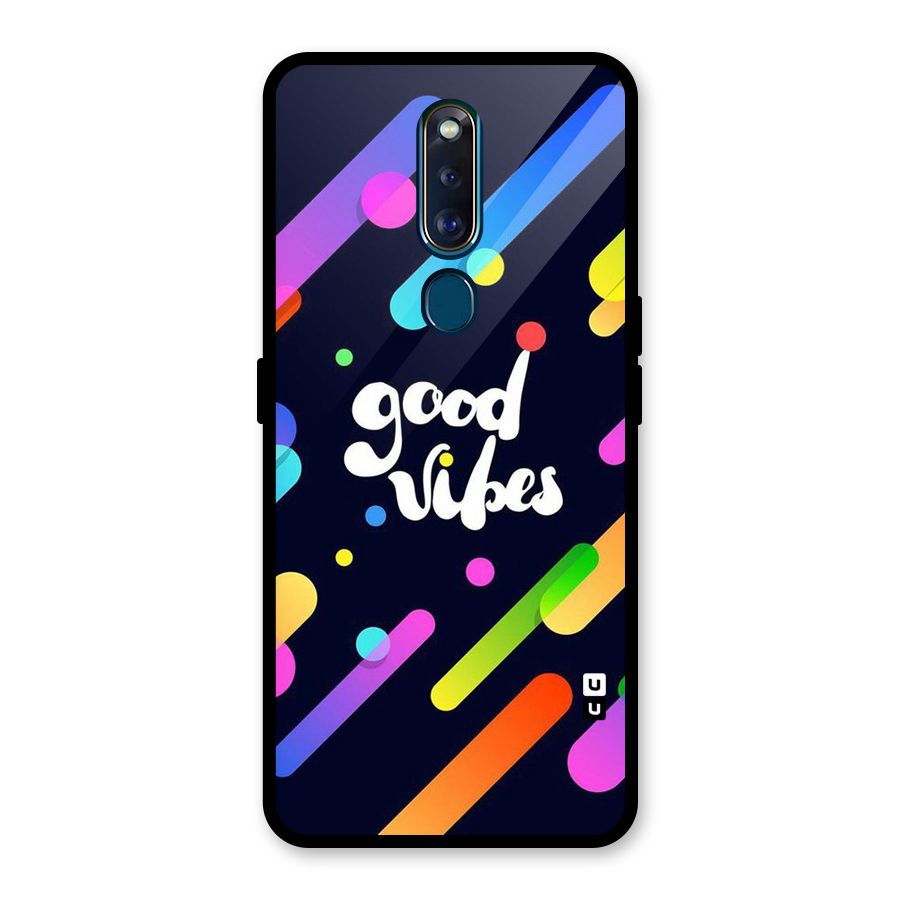 Multicolor Good Vibing Glass Back Case for Oppo F11 Pro