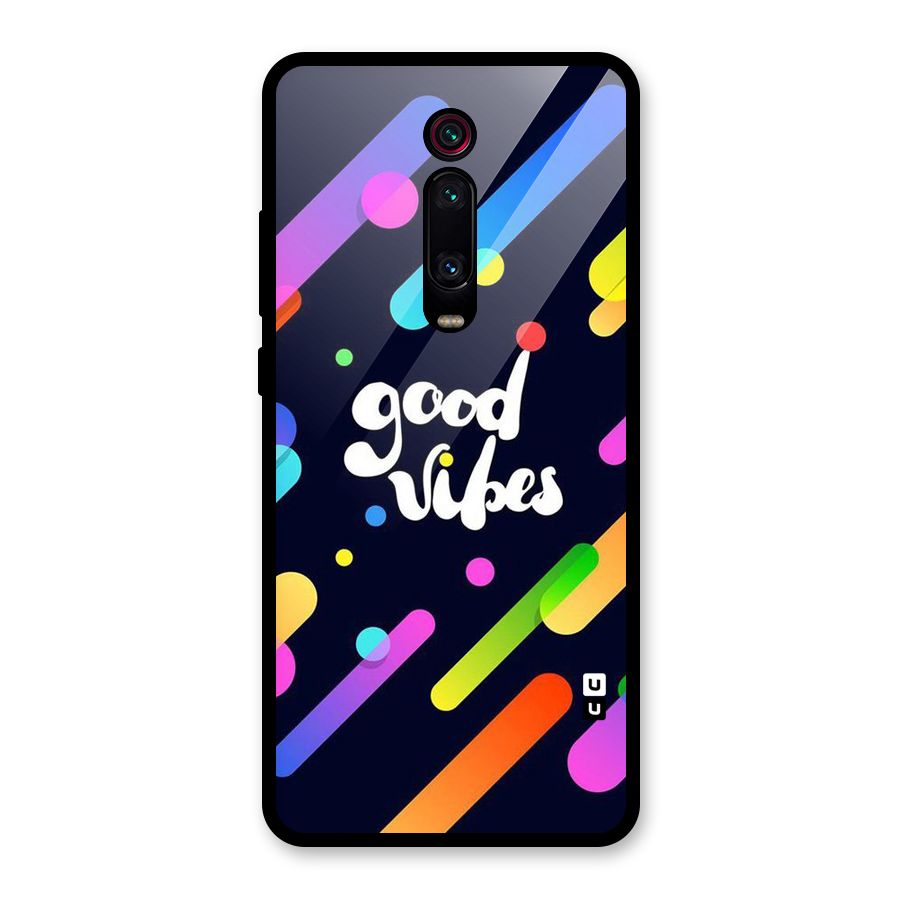 Multicolor Good Vibing Glass Back Case for Redmi K20 Pro