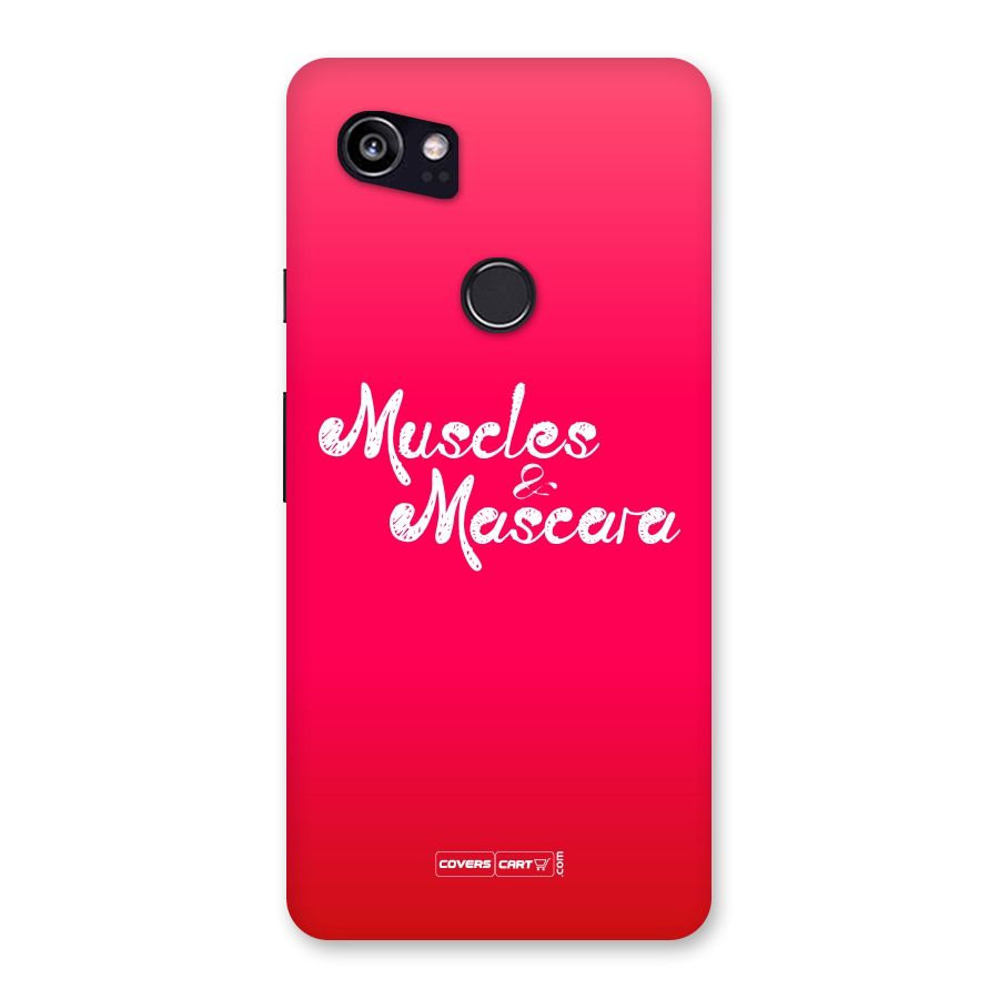 Muscles and Mascara Back Case for Google Pixel 2 XL