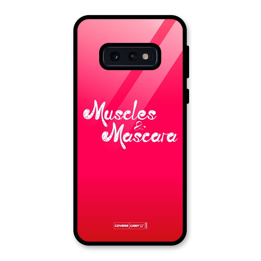 Muscles and Mascara Glass Back Case for Galaxy S10e