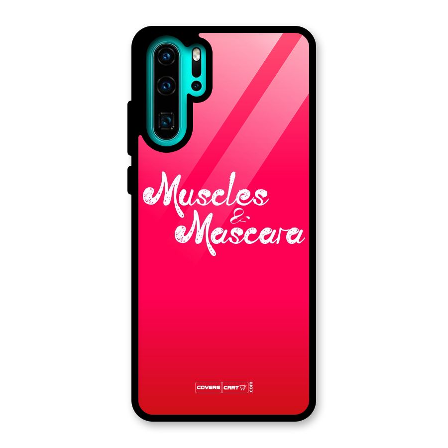 Muscles and Mascara Glass Back Case for Huawei P30 Pro