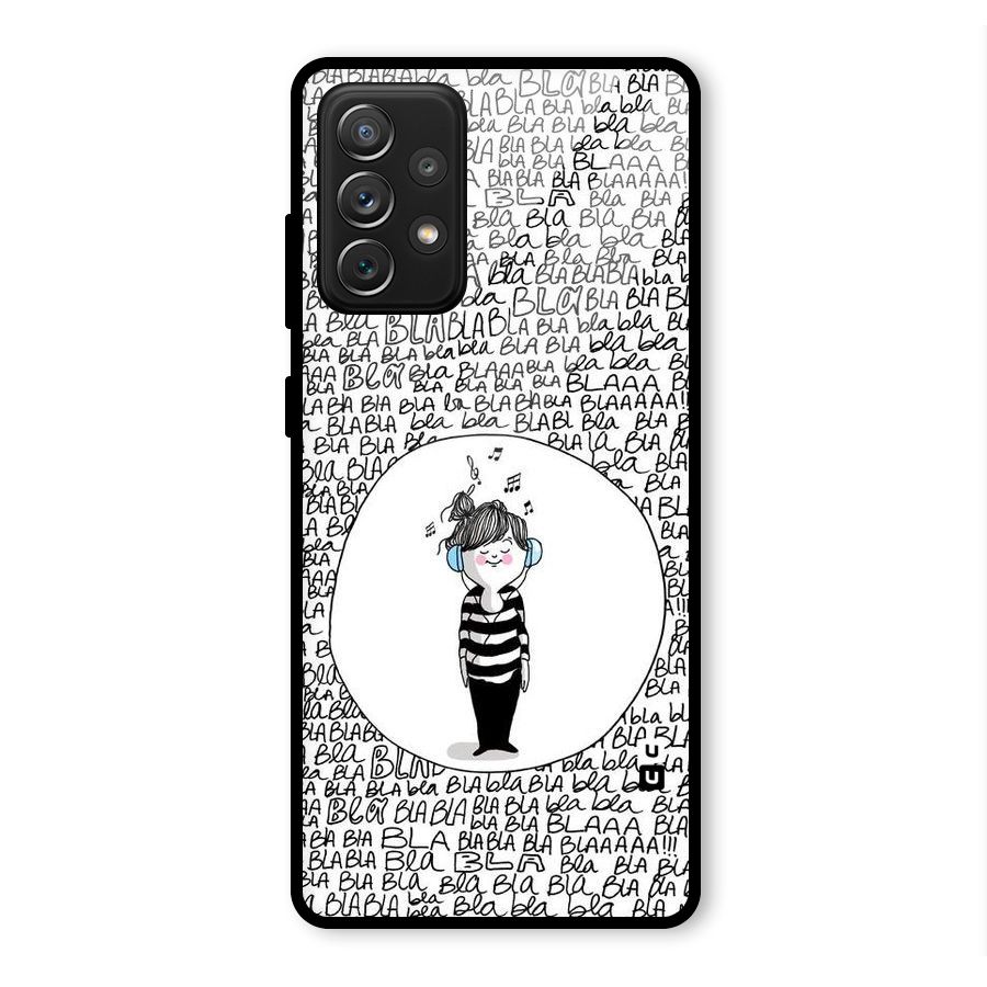 Music And Bla Bla Glass Back Case for Galaxy A72