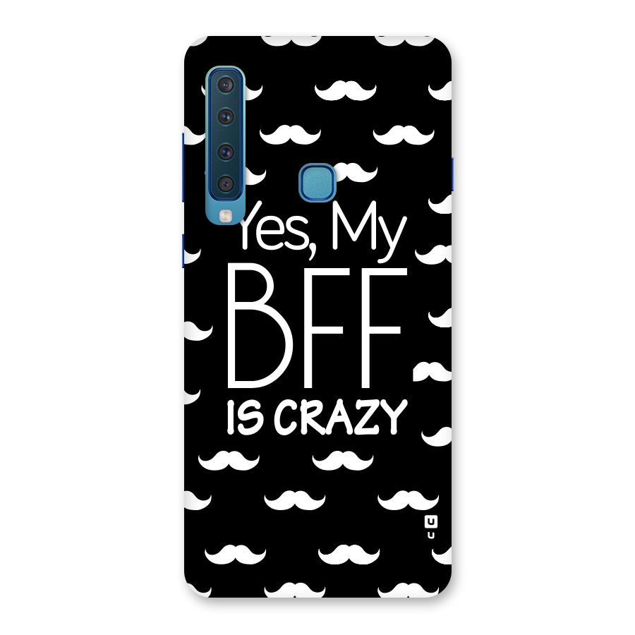 My Bff Is Crazy Back Case for Galaxy A9 (2018)