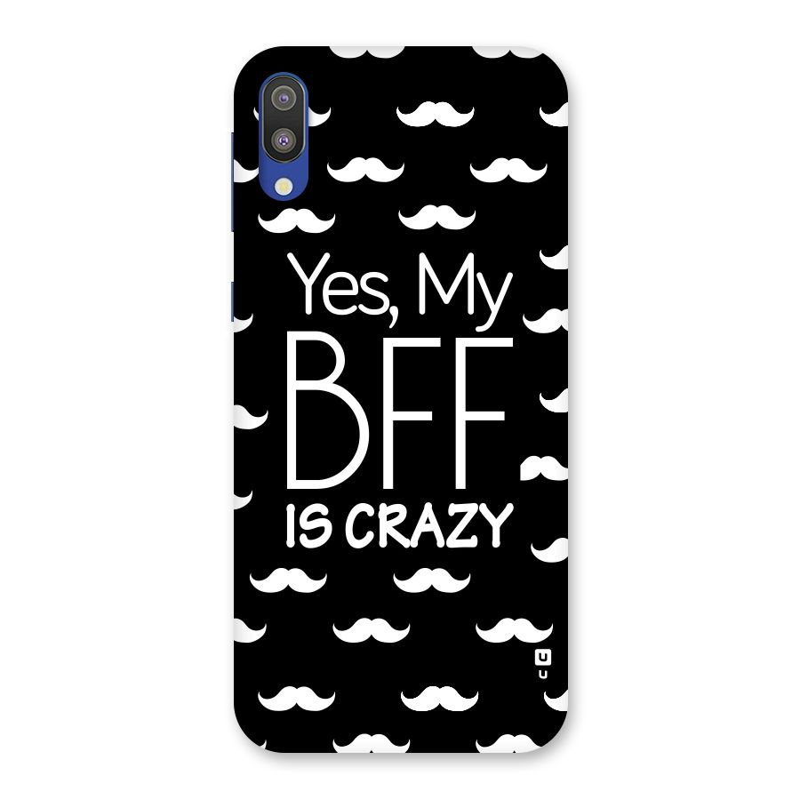 My Bff Is Crazy Back Case for Galaxy M10