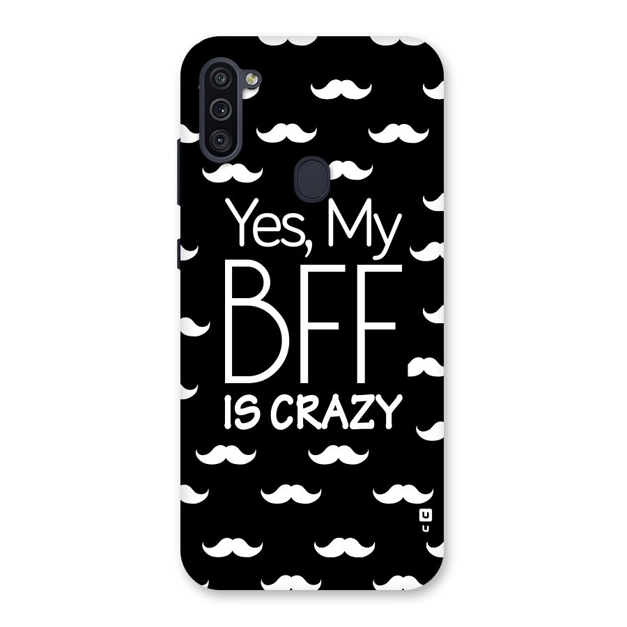 My Bff Is Crazy Back Case for Galaxy M11