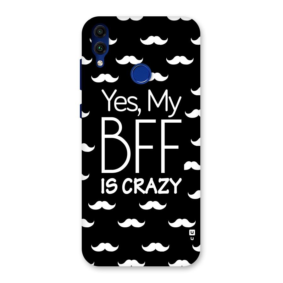 My Bff Is Crazy Back Case for Honor 8C