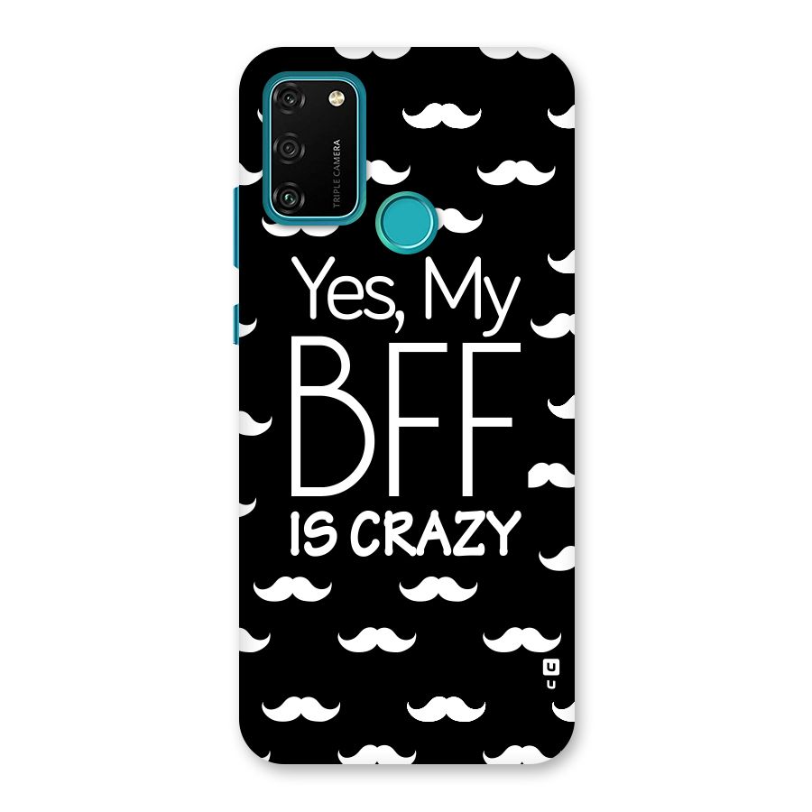 My Bff Is Crazy Back Case for Honor 9A