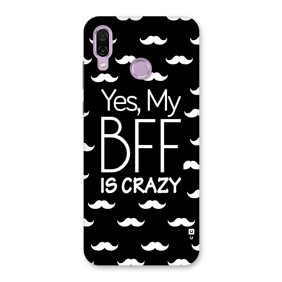 My Bff Is Crazy Back Case for Honor Play