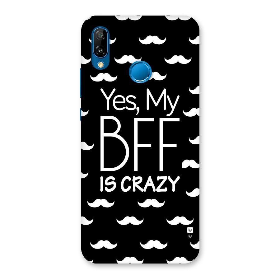 My Bff Is Crazy Back Case for Huawei P20 Lite