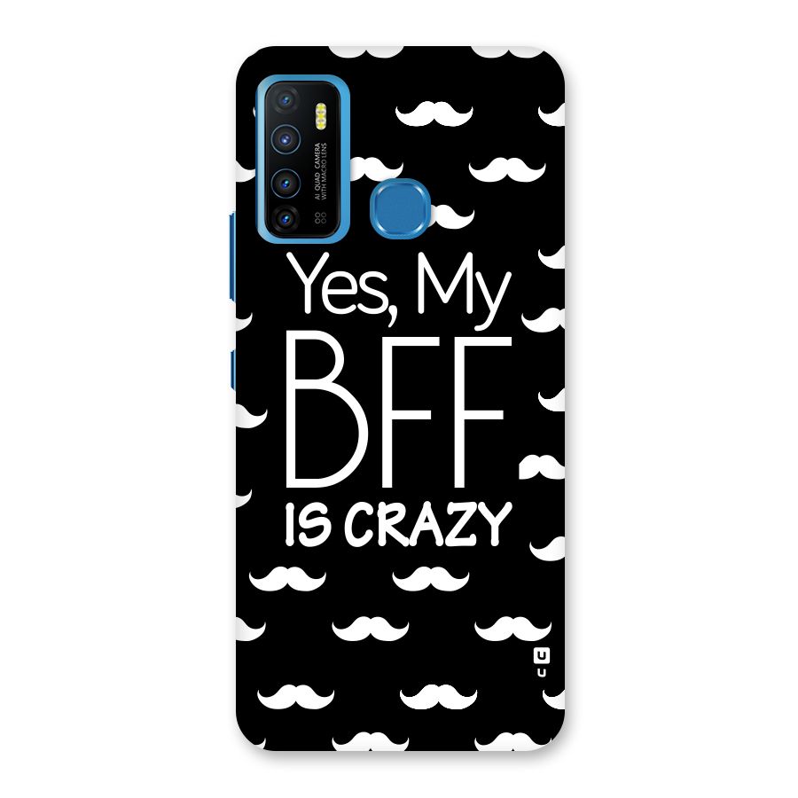 My Bff Is Crazy Back Case for Infinix Hot 9