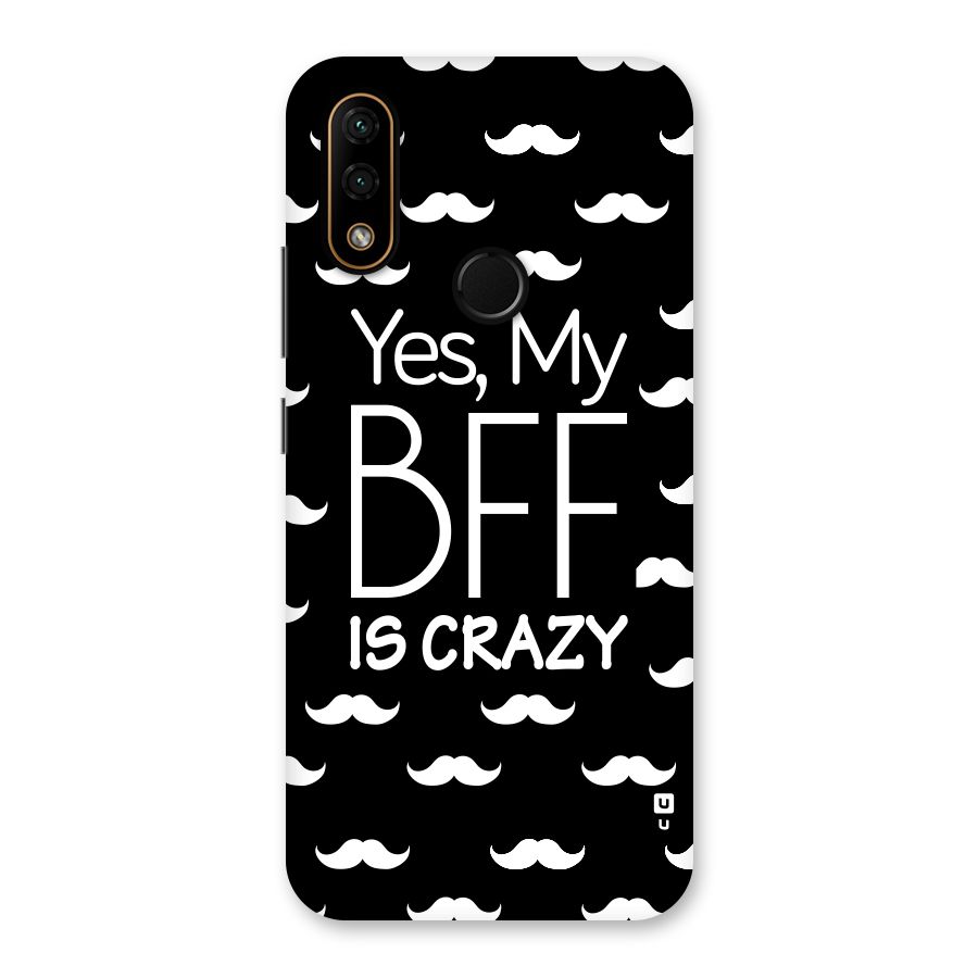 My Bff Is Crazy Back Case for Lenovo A6 Note