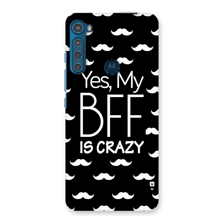 My Bff Is Crazy Back Case for Motorola One Fusion Plus